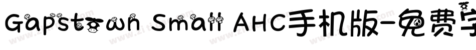 Gapstown Small AHC手机版字体转换